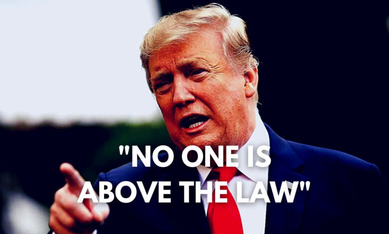 No One Is Above the Law