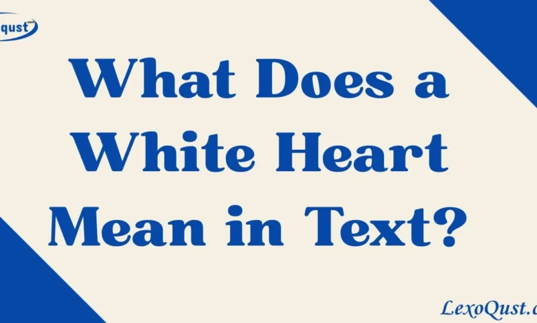 what does a white heart mean