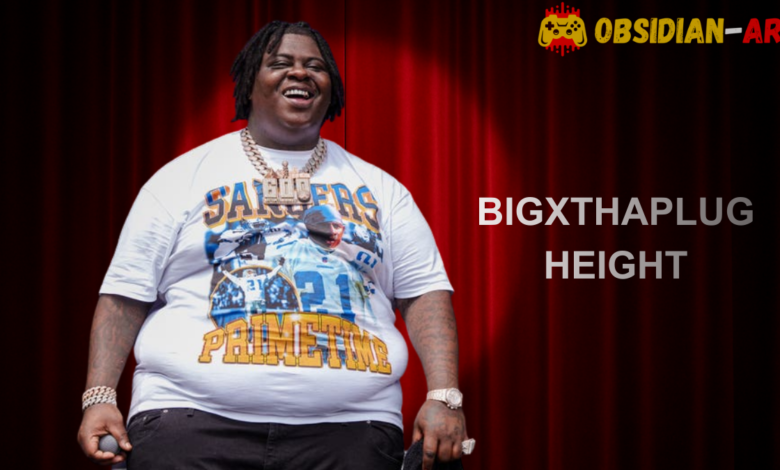 bigxthaplug height