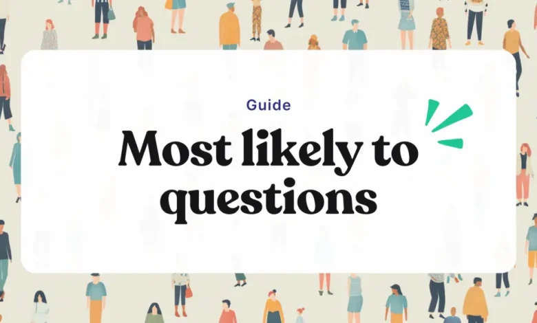 most likely to questions